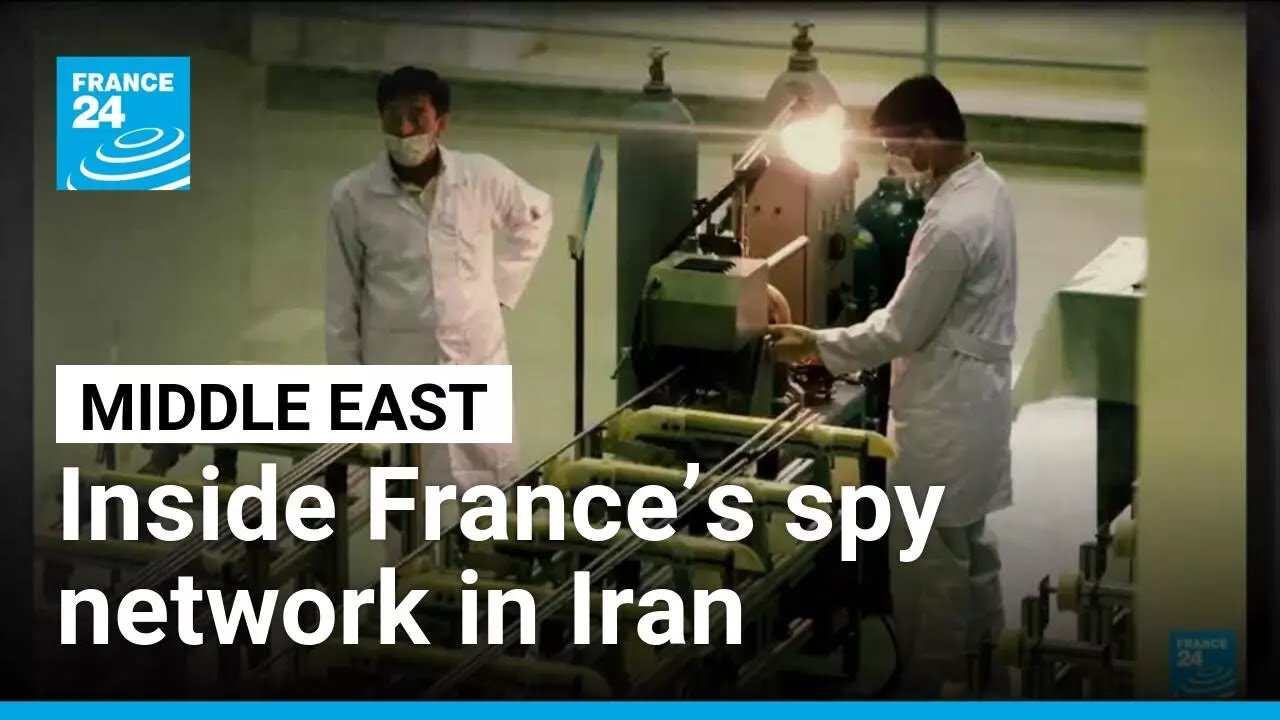 Undercover in Iran: How French spies gather Intelligence in the Middle East • FRANCE 24 English