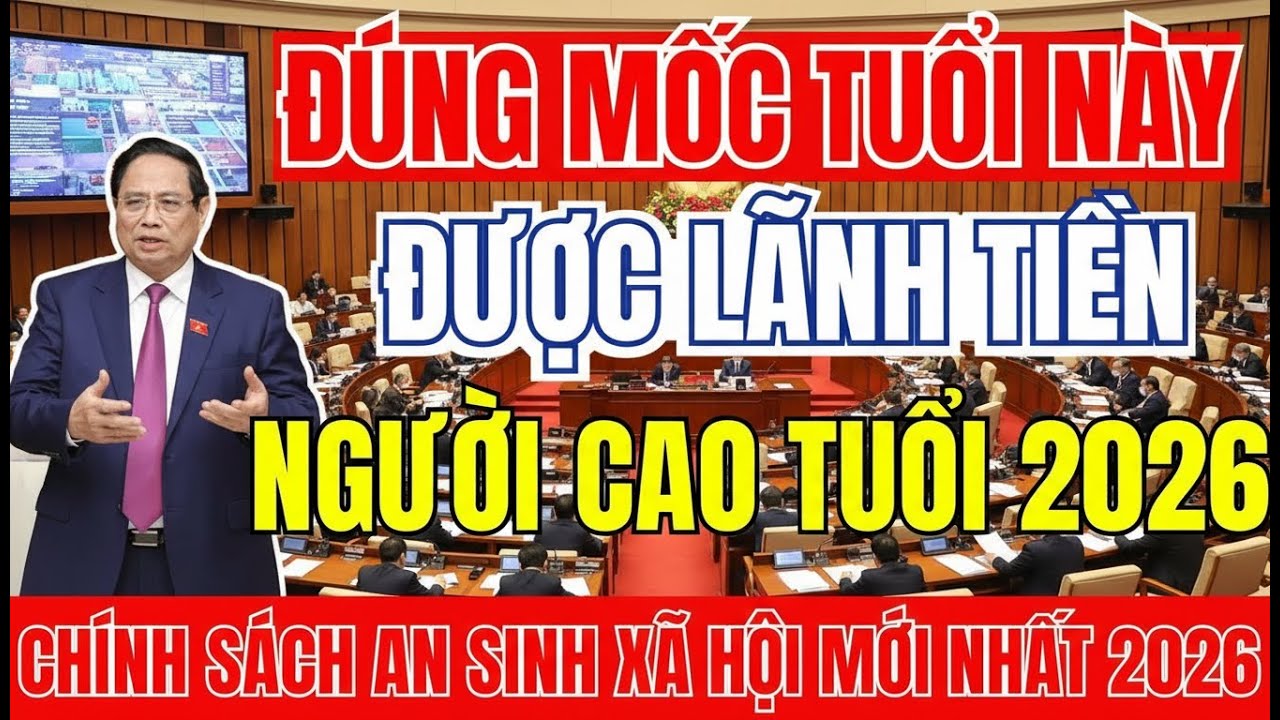 Từ Đầu Năm 2026 Chỉ Cần ĐỦ MỘT MỐC TUỔI Là Có Thể Lãnh Tiền Trợ Cấp Người Cao Tuổi