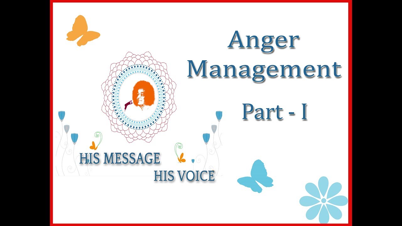 Anger Management | Part 1 | Teachings of Sathya Sai Baba | His Message His Voice #3
