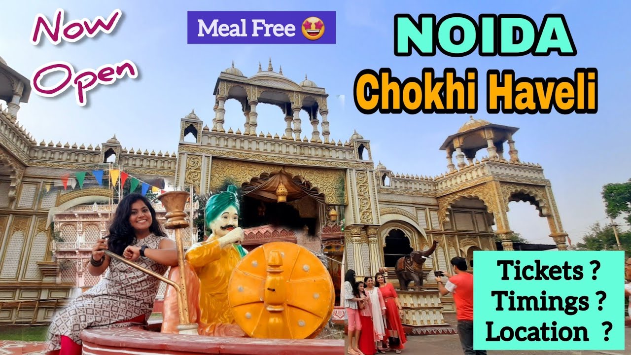 Chokhi Haveli Noida | नोएडा की चोखी ढाणी | Ticket Price, Timings, Activities, All Information