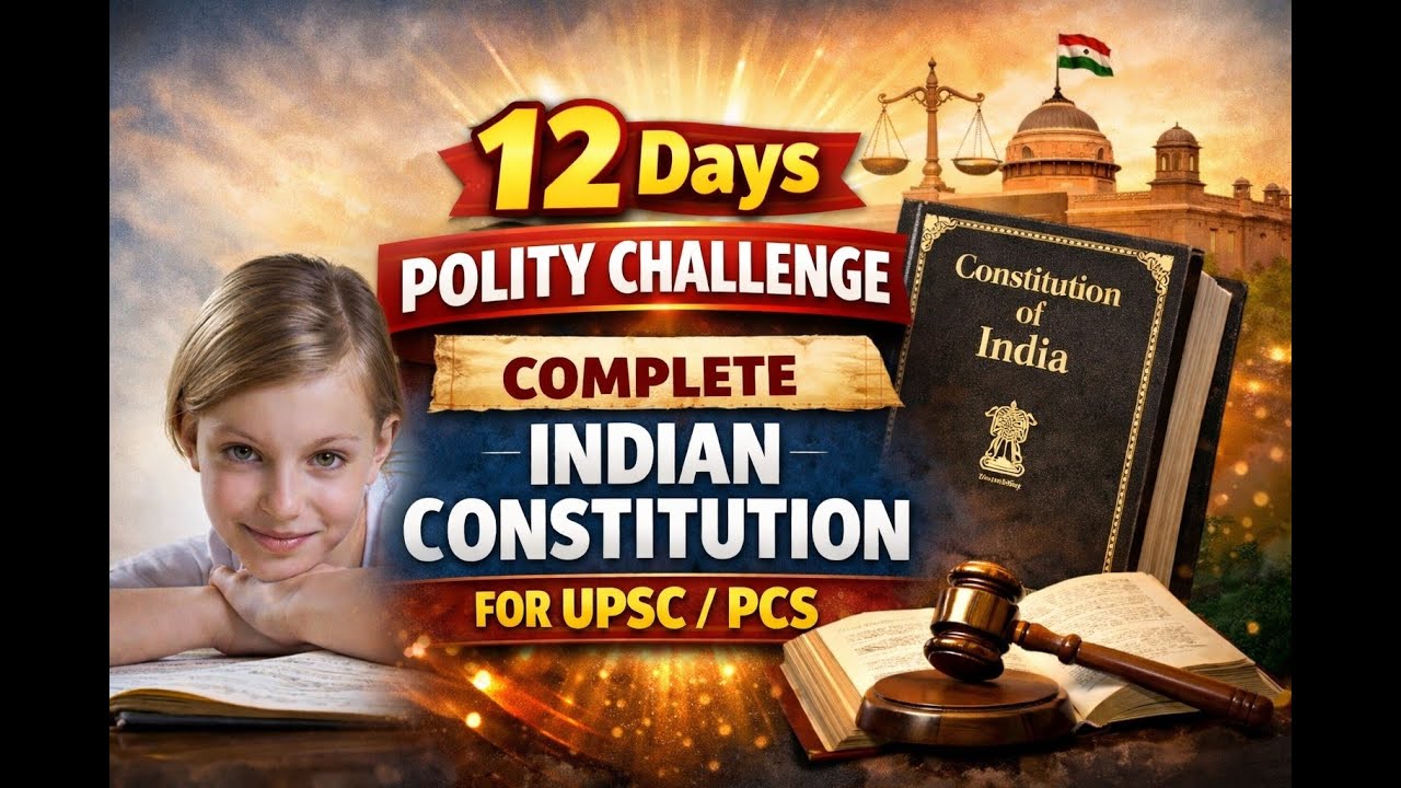 "12 Days Polity Challenge: Complete Indian Constitution for UPSC/PCS (Class 1)" 12 दिनो मे पूरा