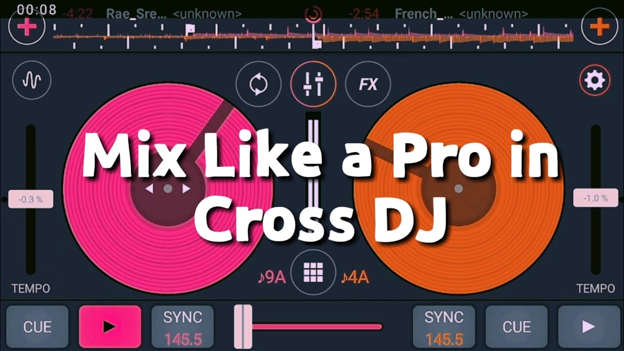 How to Mix like a Pro in Cross DJ
