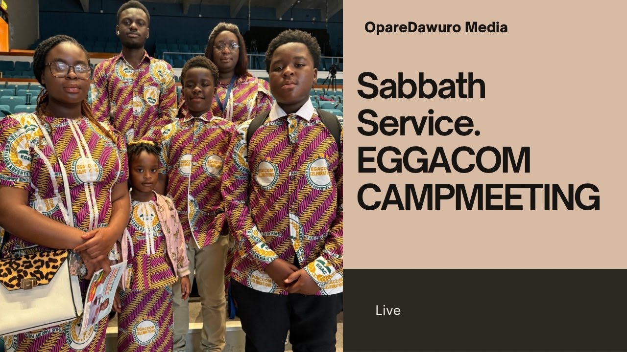 LIVE || SABBATH SERVICE || EGACCOM CAMPMEETING 2024
