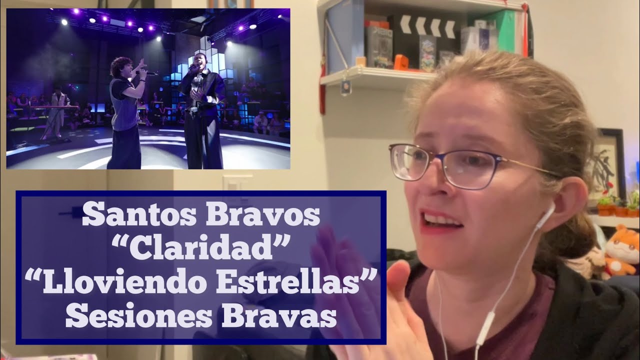 Santos Bravos - “Claridad” and “Lloviendo Estrellas” from Sesiones Bravas Reaction 