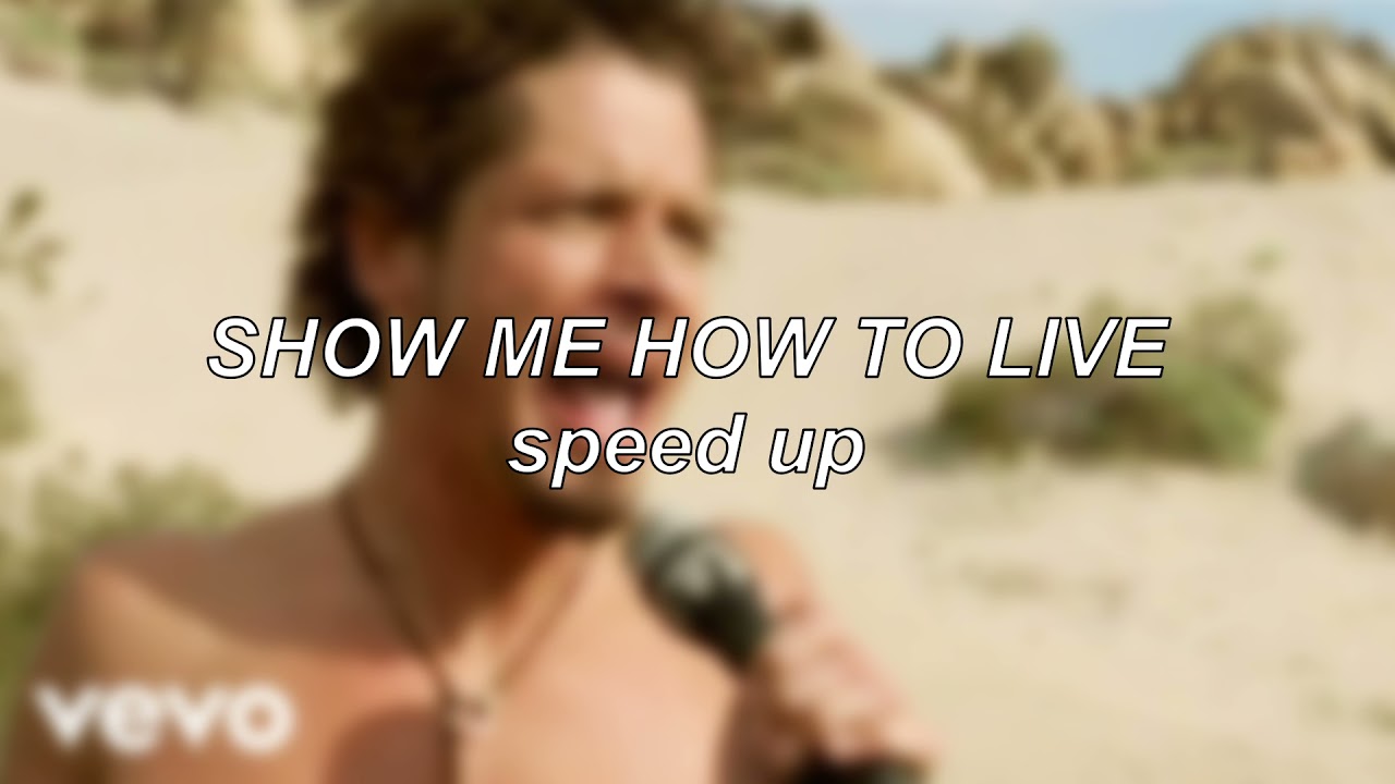 Audioslave - Show Me How to Live | Speed Up