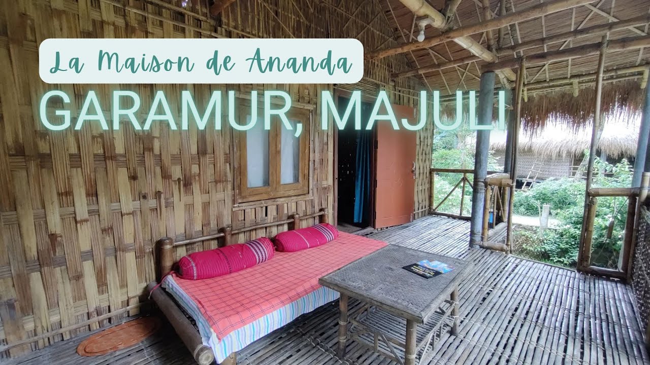 La Maison de Ananda & Enchanting Majuli  - accommodation and restaurant in Majuli, Assam