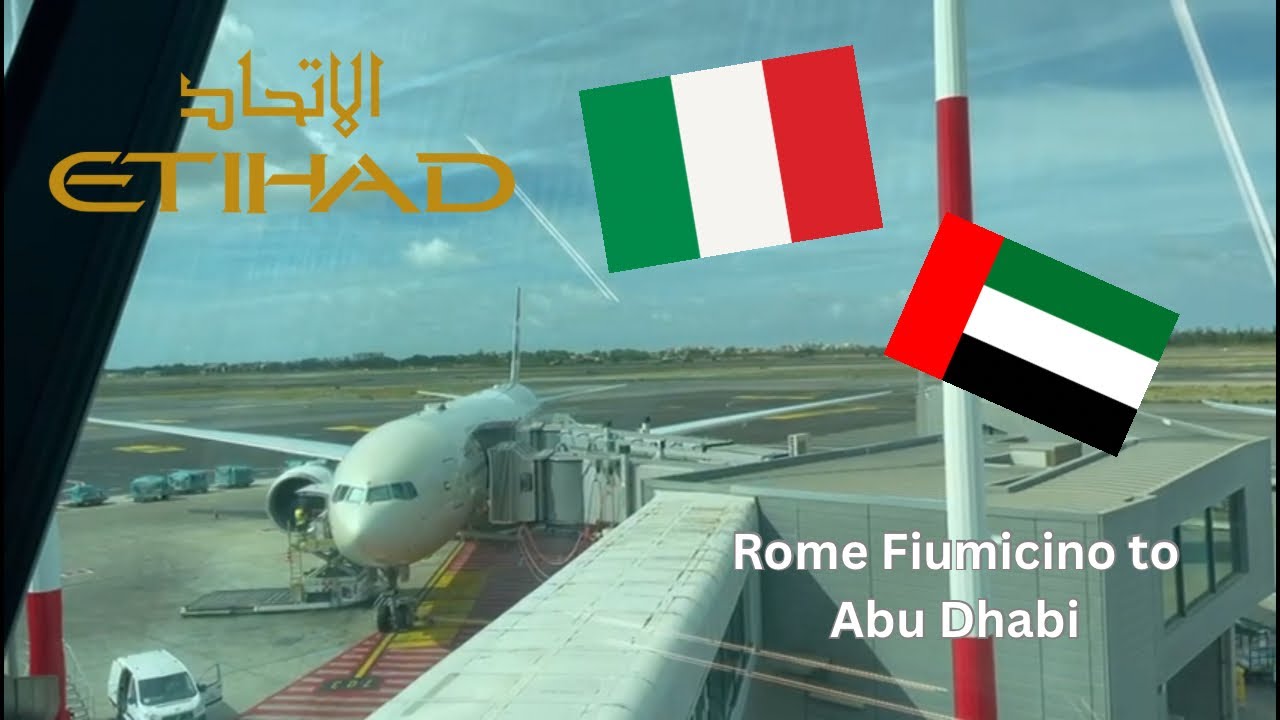 TRIP REPORT | ETIHAD AIRWAYS | BOEING 777-300 | EY86 | ROME FIUMICINO TO ABU DHABI