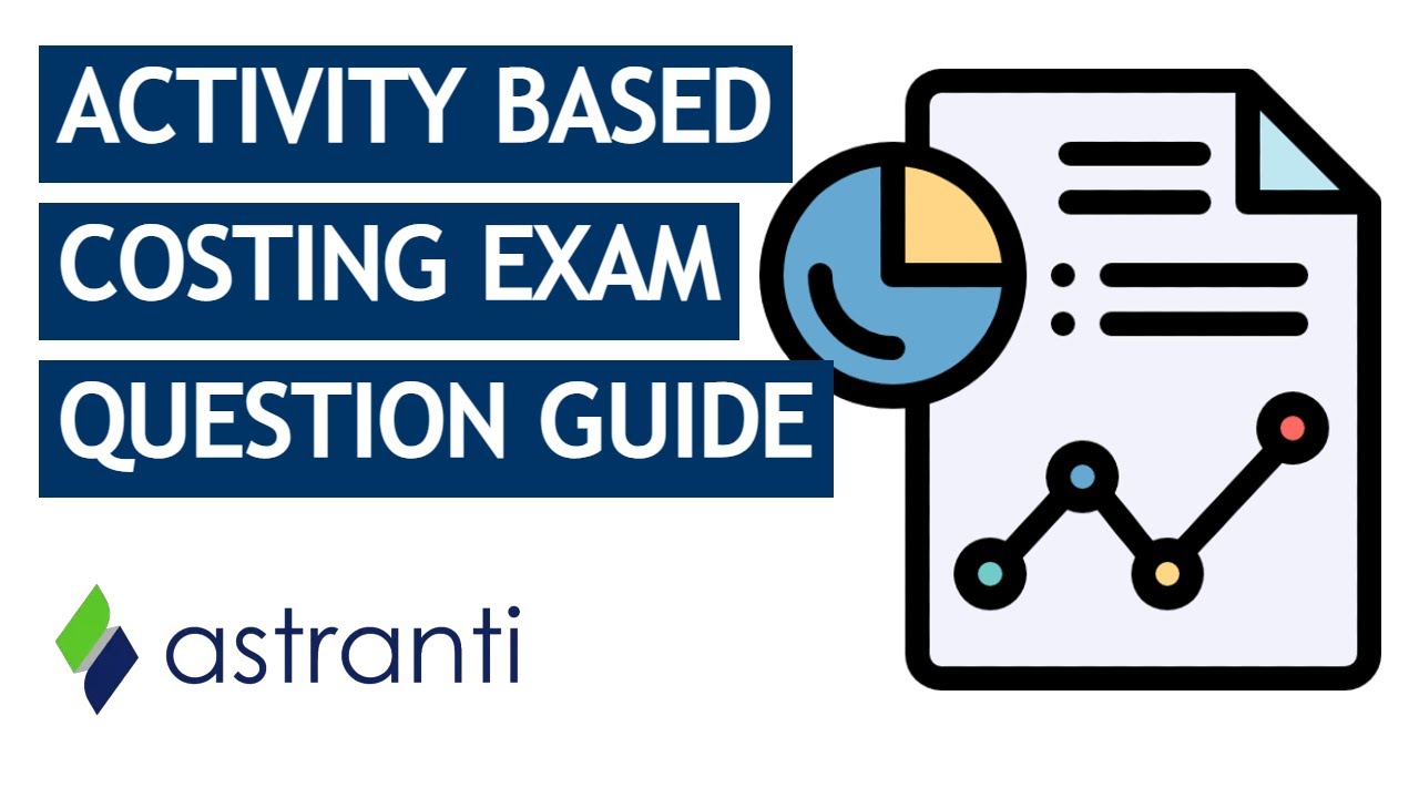 CIMA BA2 And P2: Activity Based Costing Question Guide