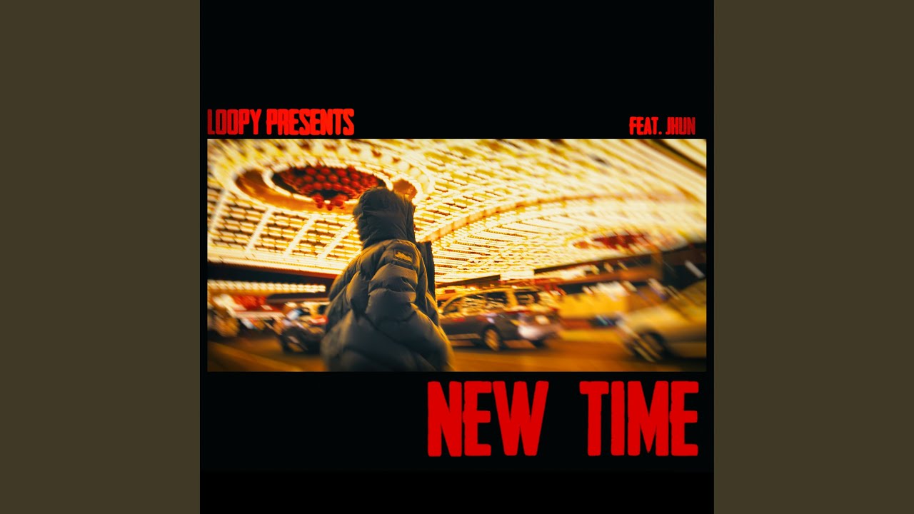 NEW TIME (Feat. JHUN)