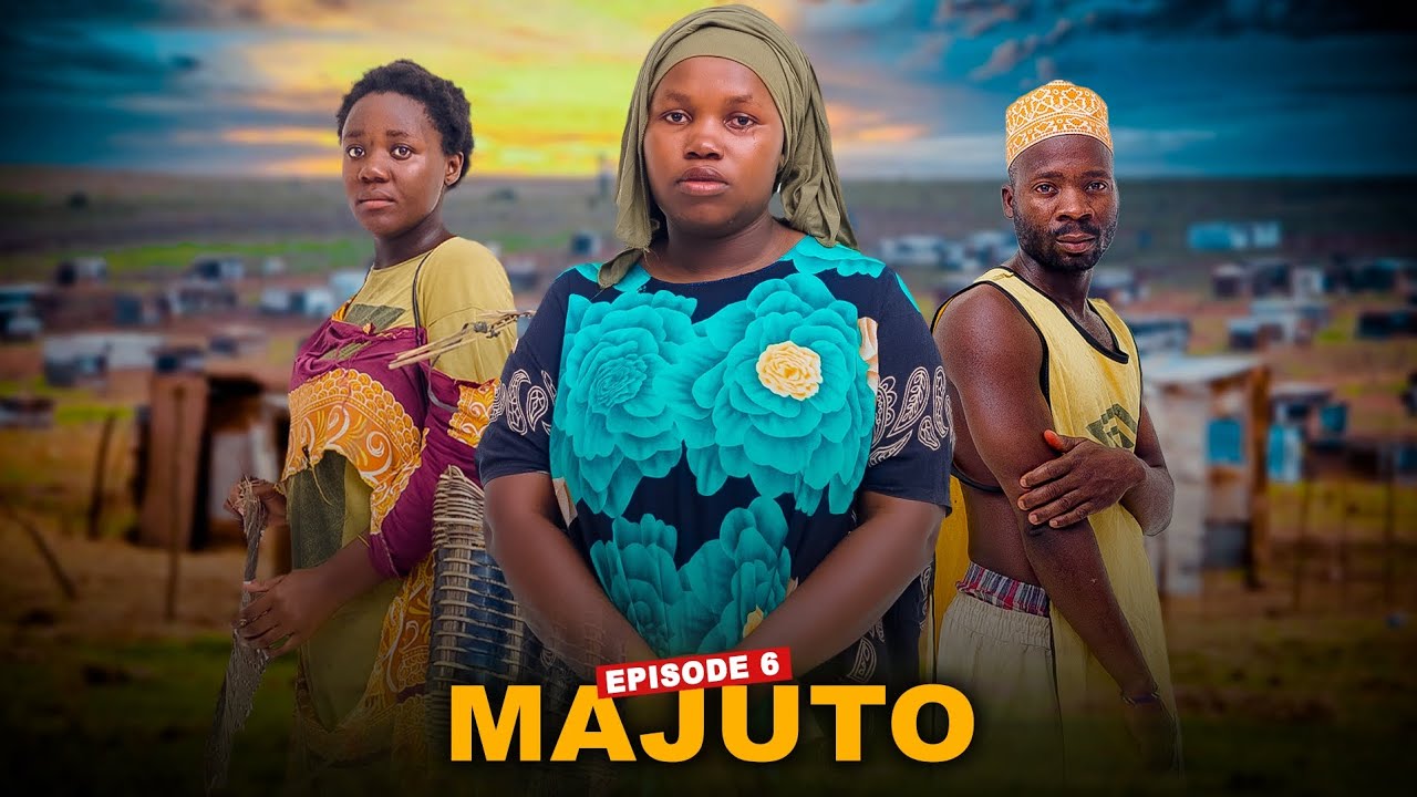 MAJUTO  EP 6/TAMTHILIA ILIYOJAA VISA NA MIKASA 
