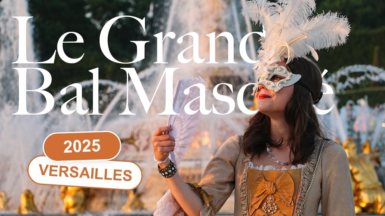 Le Grand Bal Masqué de Versailles 2025