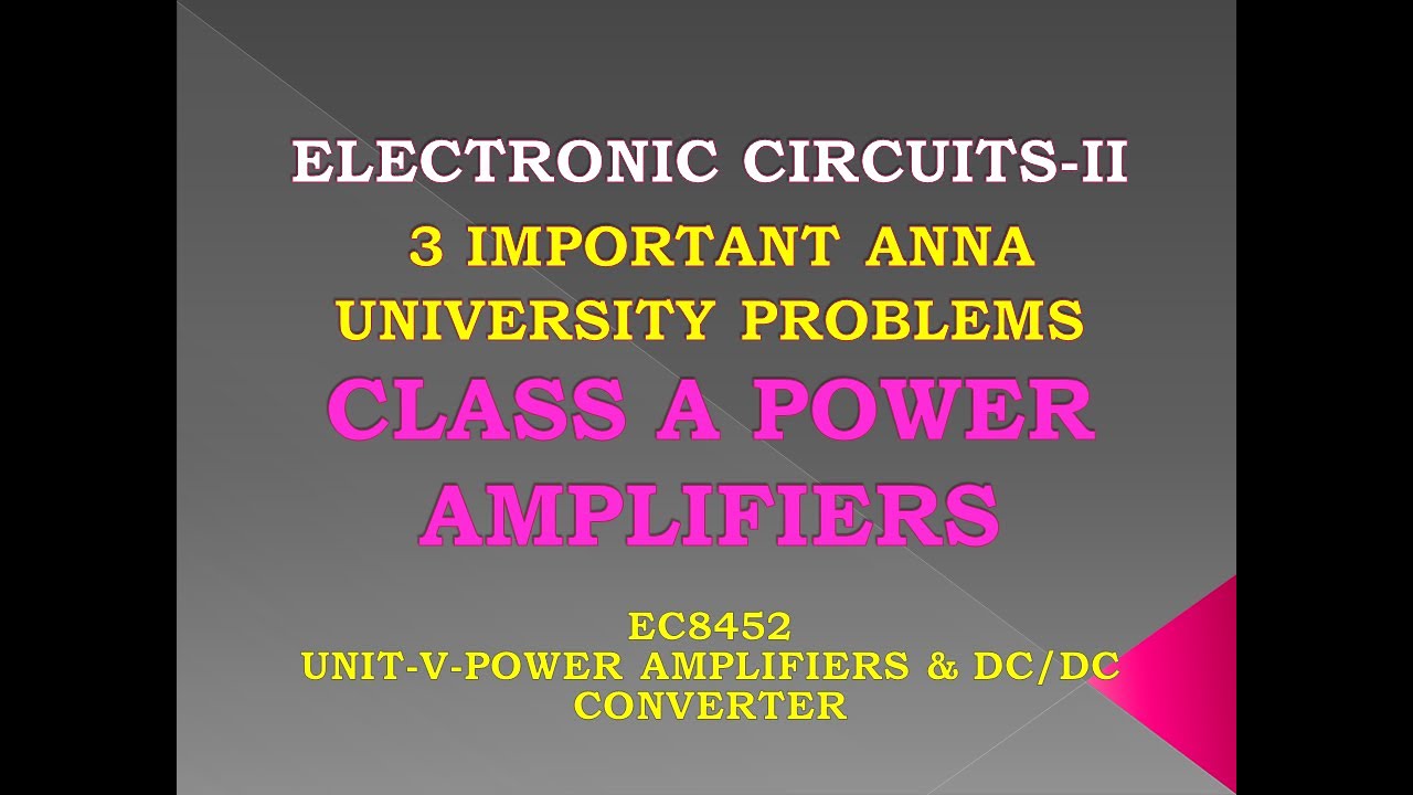 Class A Power amplifier design | Electronic circuits 2 problems | Electronic circuits II | EC8452