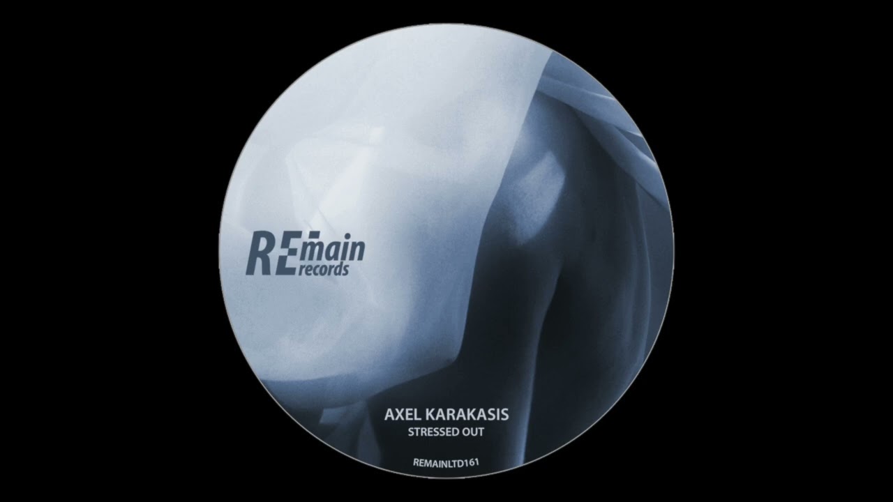 Axel Karakasis - Stressed Out