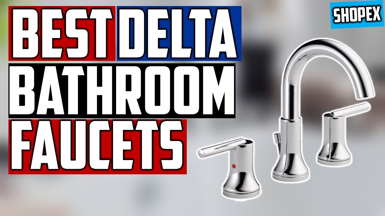 🔝Best Delta Bathroom Faucets 2020 - 5 Best Delta Bathroom Faucets