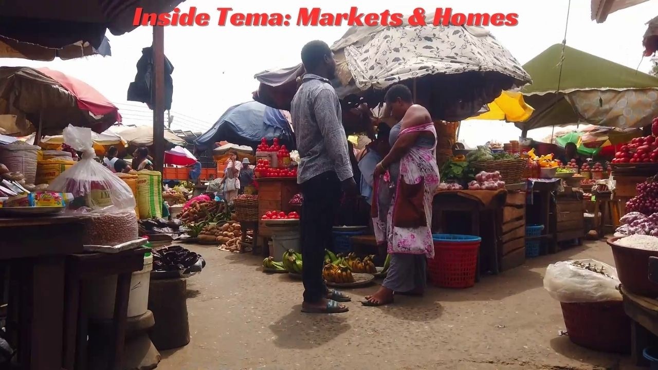 Exploring Tema, Ghana: Markets, Neighborhoods & City Life