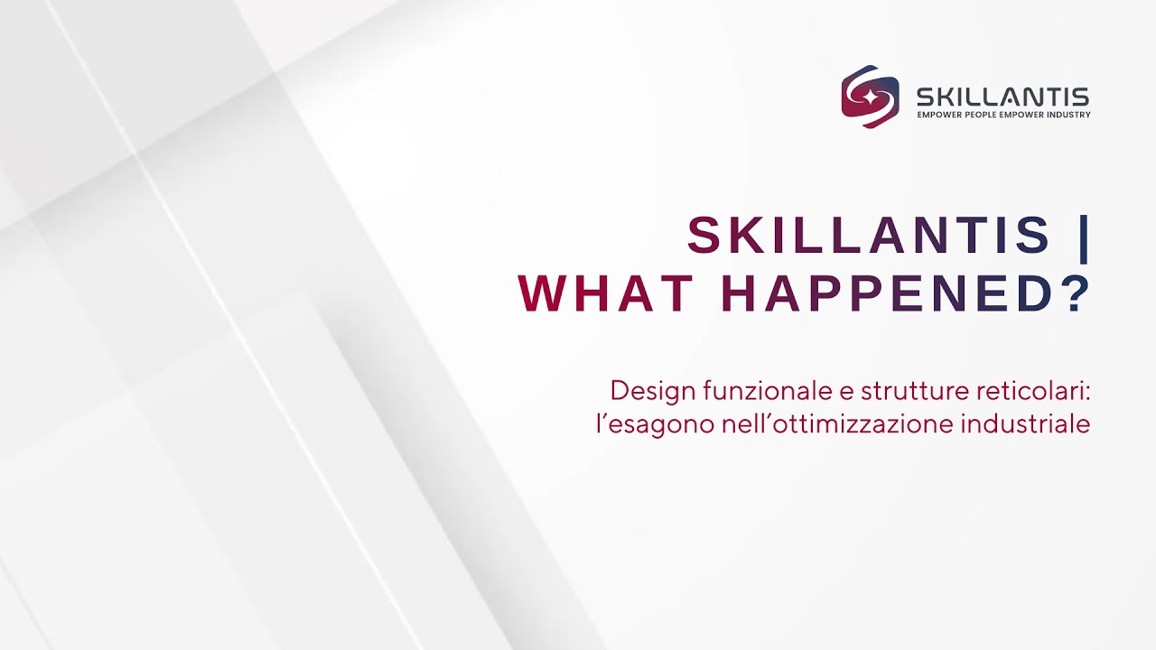 WHAT HAPPENED - Design funzionale e strutture reticolari: l'esagono nell'ottimizzazione industriale