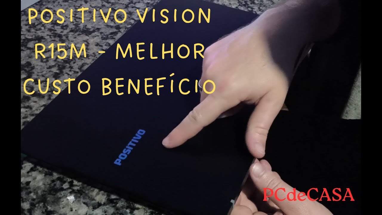 UNBOXING NOTEBOOK POSITIVO VISION R15M - MELHOR NOTEBOOK CUSTO BENEFÍCIO - BOAS VINDAS AO PC DE CASA