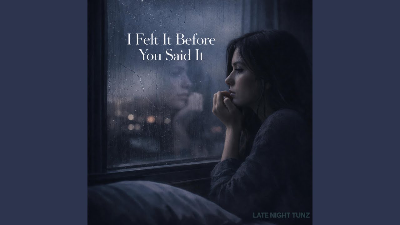 I Felt It Before You Said It