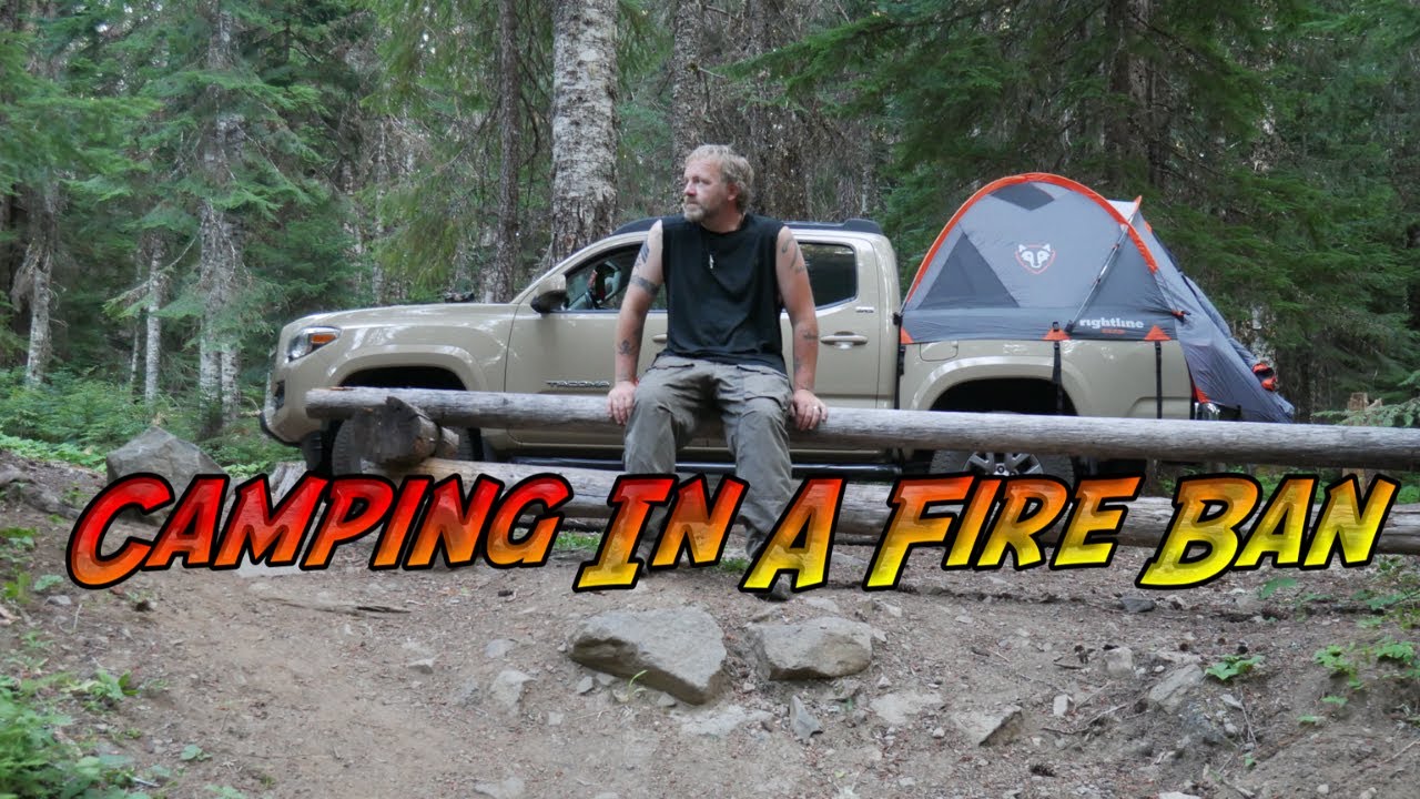 Truck Camping During a Fire Ban