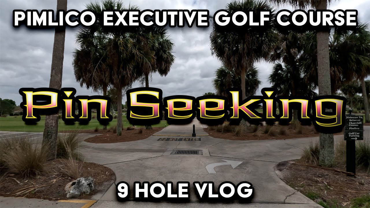 Pin Seeking at Pimlico Executive Golf Course The Villages Florida 2024 Golf VLOG 37