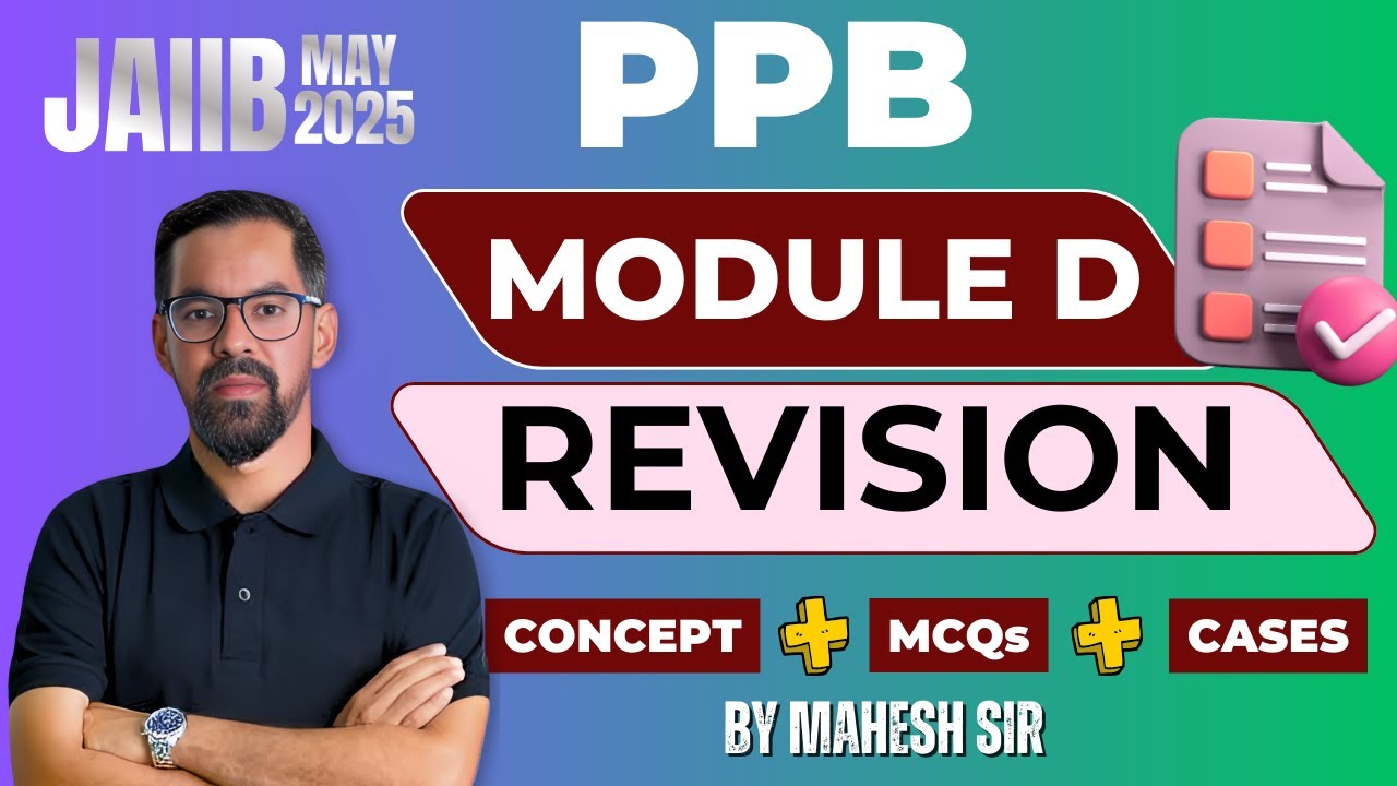 JAIIB PPB Module D Marathon For 2025 | JAIIB PPB Most Important Questions & Cases | By Mahesh Sir