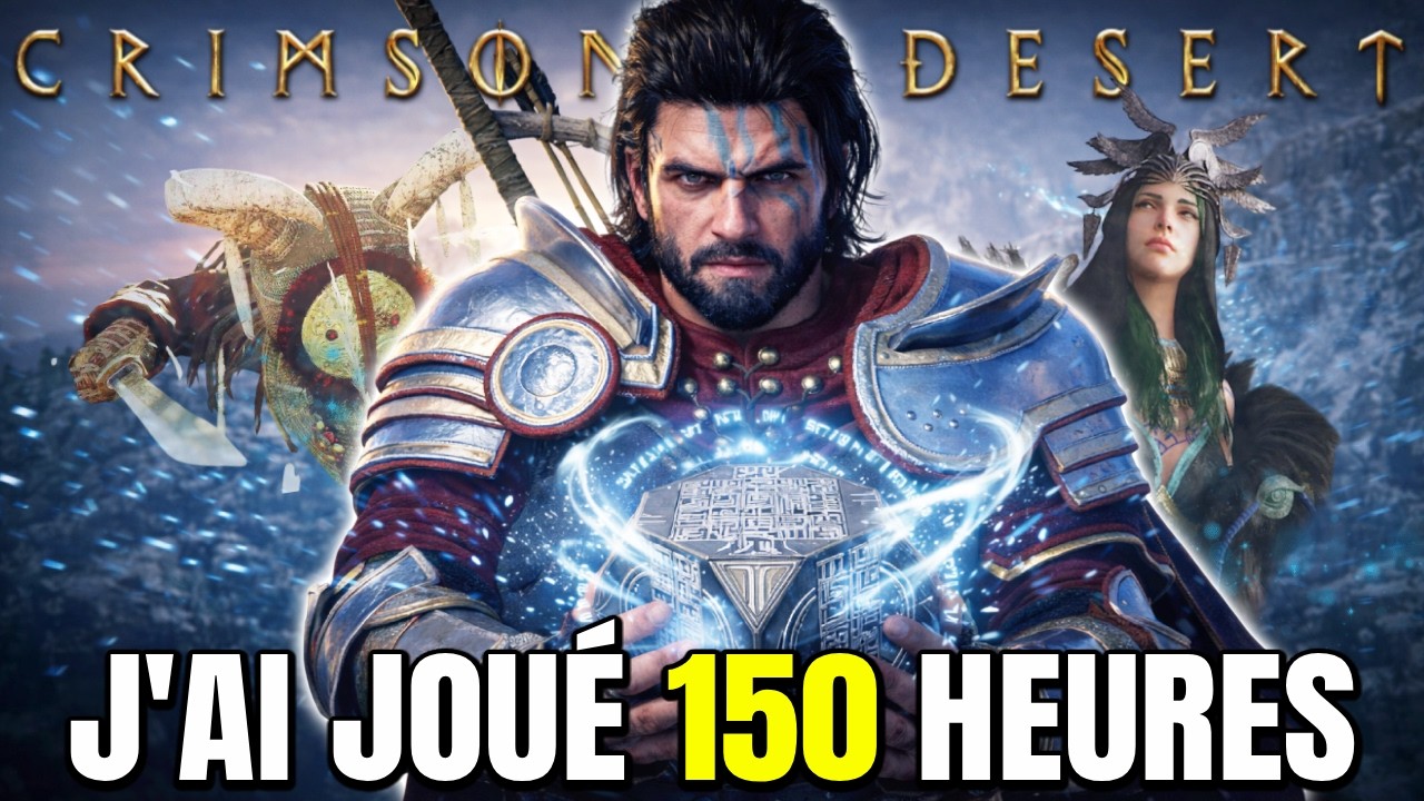 Crimson Desert - MON TEST COMPLET APRÈS 150 HEURES (Vaut-il le coup?) | Gameplay Sans Spoilers