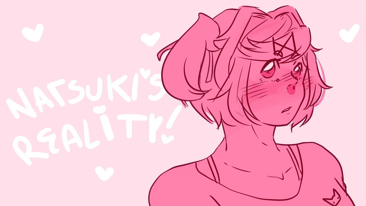 Natsuki's Reality  - Animatic [DDLC]