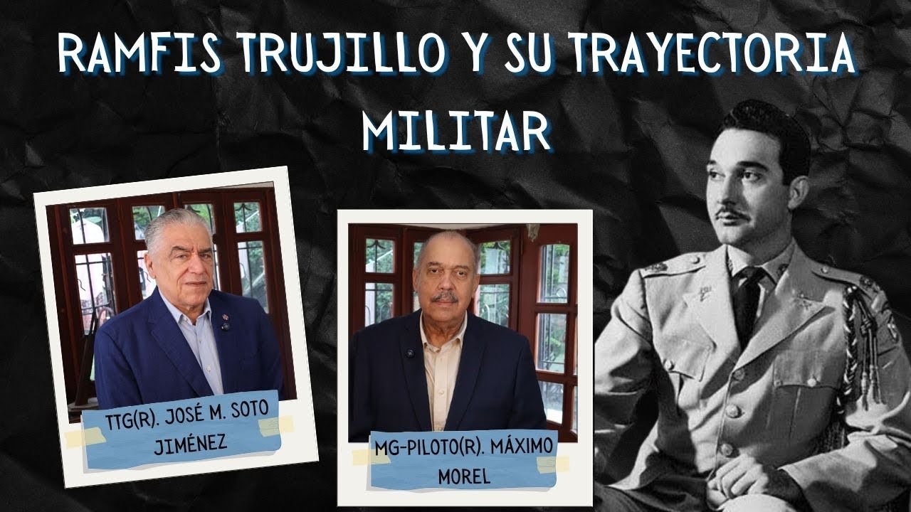 Analizamos la trayectoria de militar de Ramfis Trujillo.