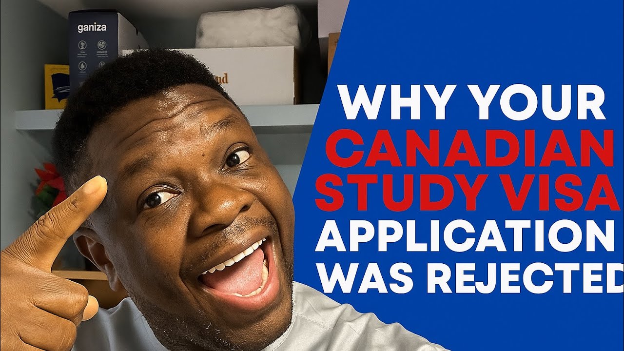 WHY YOUR CANADIAN STUDY VISA APPLICATION WAS REJECTED 