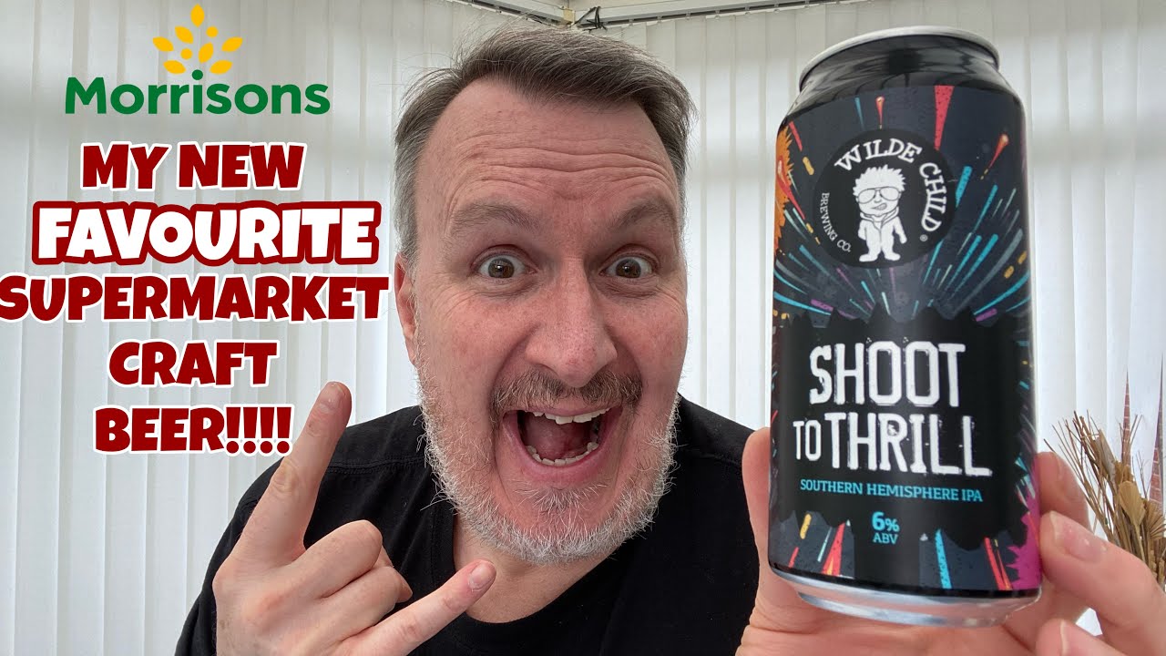 NEW Morrison&rsquo;s Beer! Shoot to thrill IPA | Wilde Child Brewing