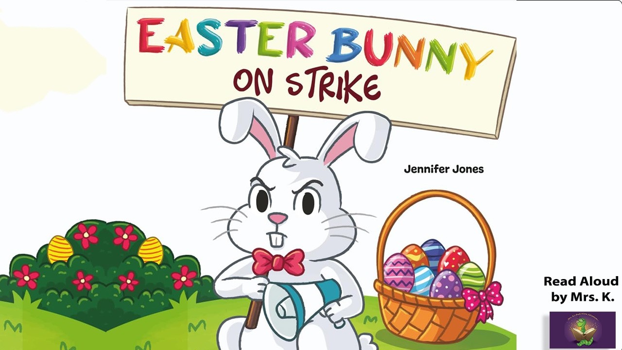 EASTER BUNNY ON STRIKE read aloud | Funny Easter Read-Aloud Kids Picture Book | Storytime | Bedtime