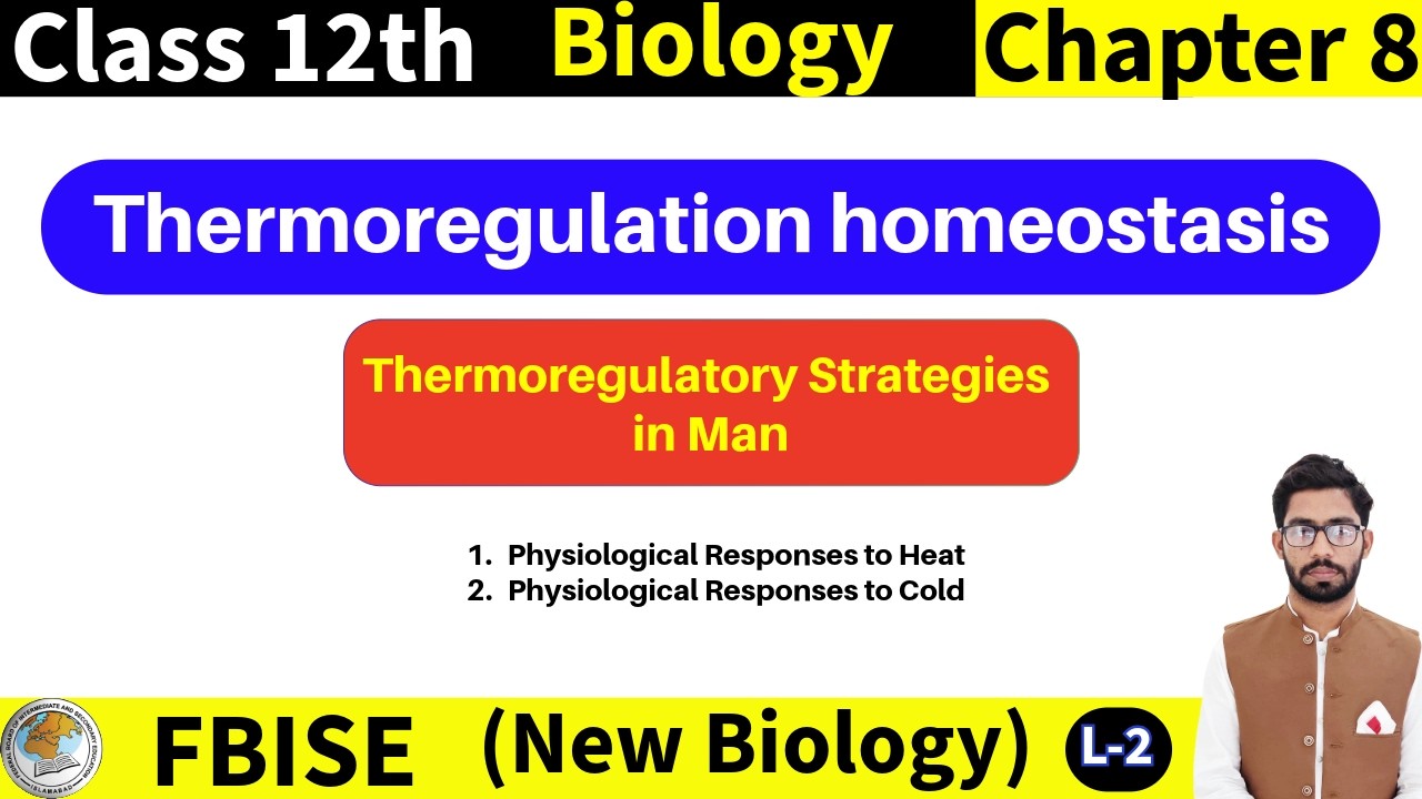 Thermoregulatory Strategies in Man | Response to Hot and Cold |Class 12 FBISE New Biology