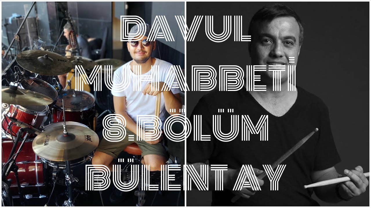Davul Muhabbeti 8. B&ouml;l&uuml;m - Konuk: B&uuml;lent Ay