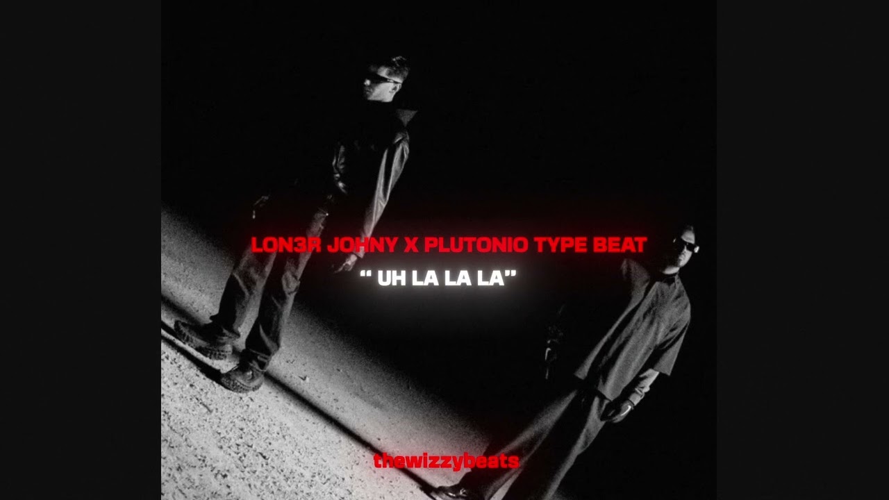 [SOLD] LON3R JOHNY X PLUTONIO TYPE BEAT ~UH LA LA LA~