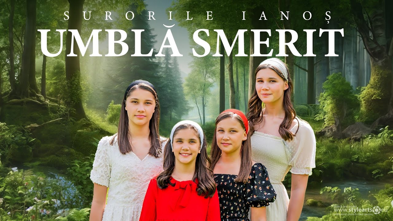 Umblă smerit | Surorile Ianoș ［Official Video］