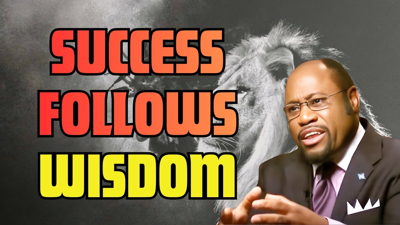 WHY WISDOM IS THE SECRET TO SUCCESS | SOLOMON’S POWERFUL LIFE LESSONS