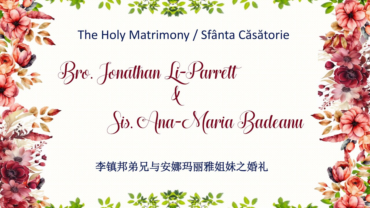 Holy Matrimony of Bro. Jonathan Li-Parrett & Sis. Ana-Maria Badeanu