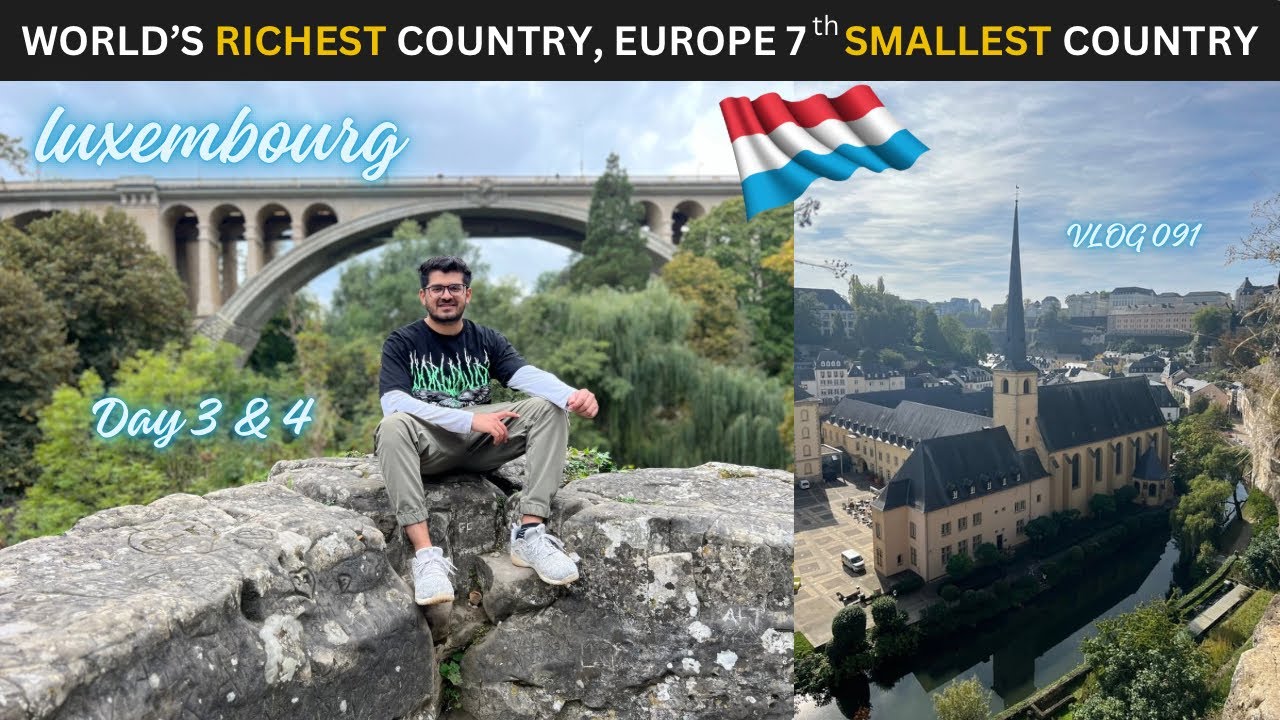 Luxembourg, Richest Country in the World | Luxembourg City | Day 3 & 4 | Deepanshu Hans | Hindi