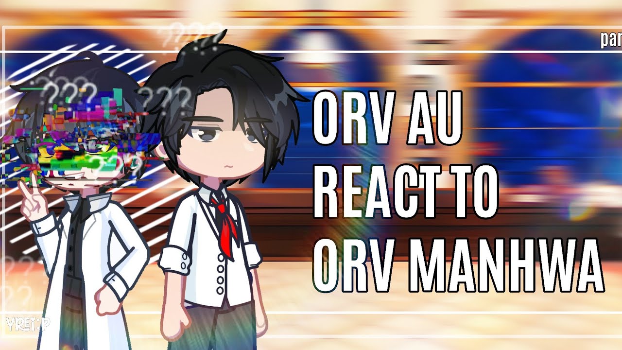 ORV‼️ au reacts to orv manhwa || part 2|| 2x speed|| gacha life2 || - Yrei:p💤
