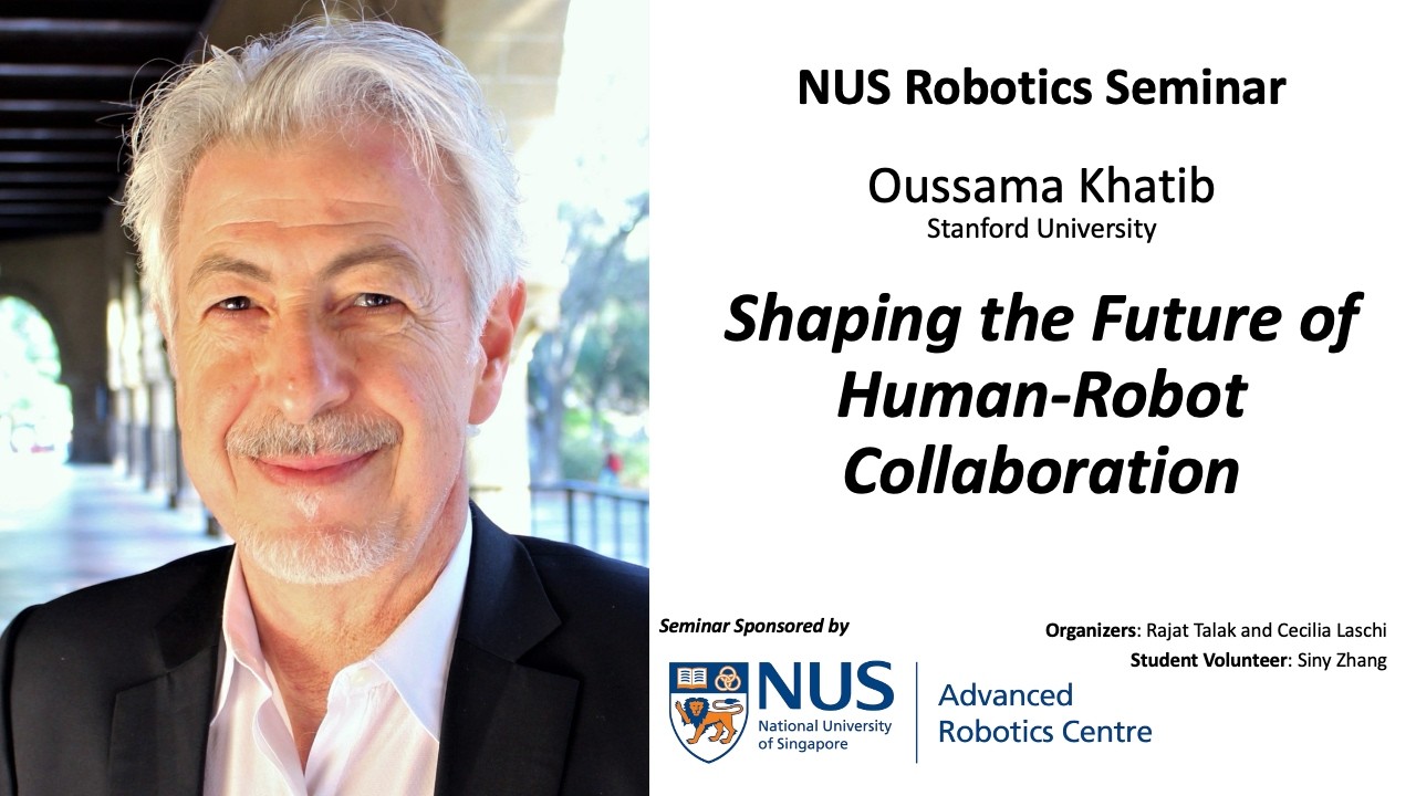 NUS Robotics - Oussama Khatib - Shaping the Future of Human-Robot Collaboration