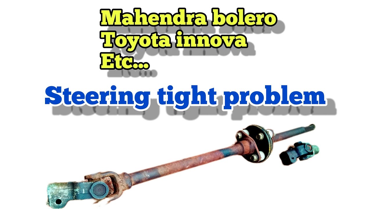 steering tight problem || mahindra bolero