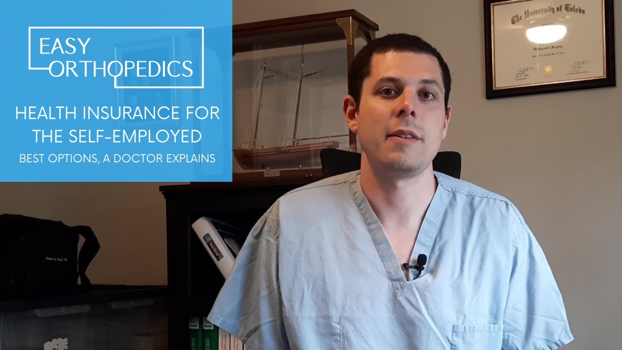 Health insurance for the self-employed, best options, a doctor explains