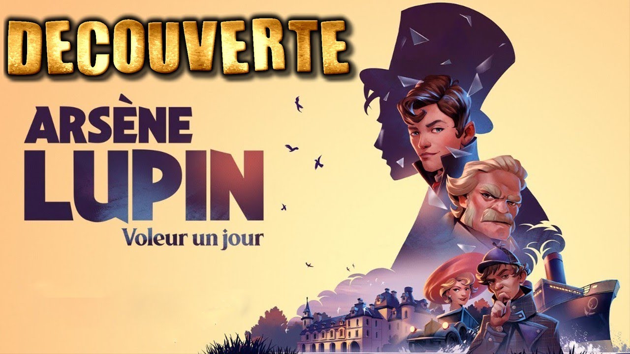 Ars&egrave;ne Lupin - Voleur un jour | D&eacute;couverte Gameplay FR