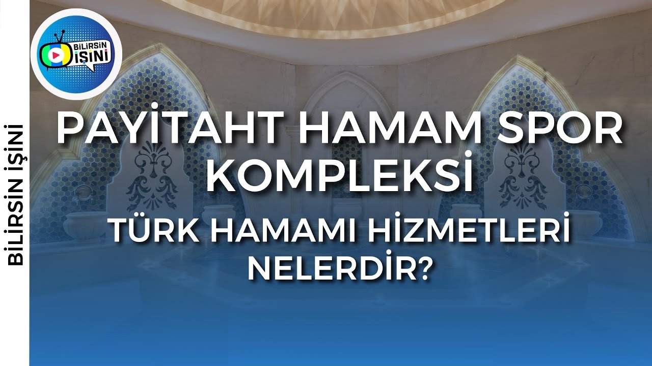PAYİTAHT HAMAM SPOR KOMPLEKSİ | EUROSTAR TV 