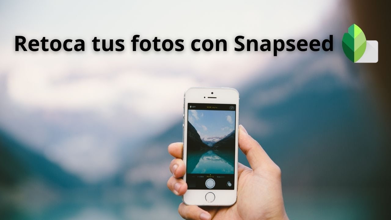 Retoca tus fotos con Snapseed