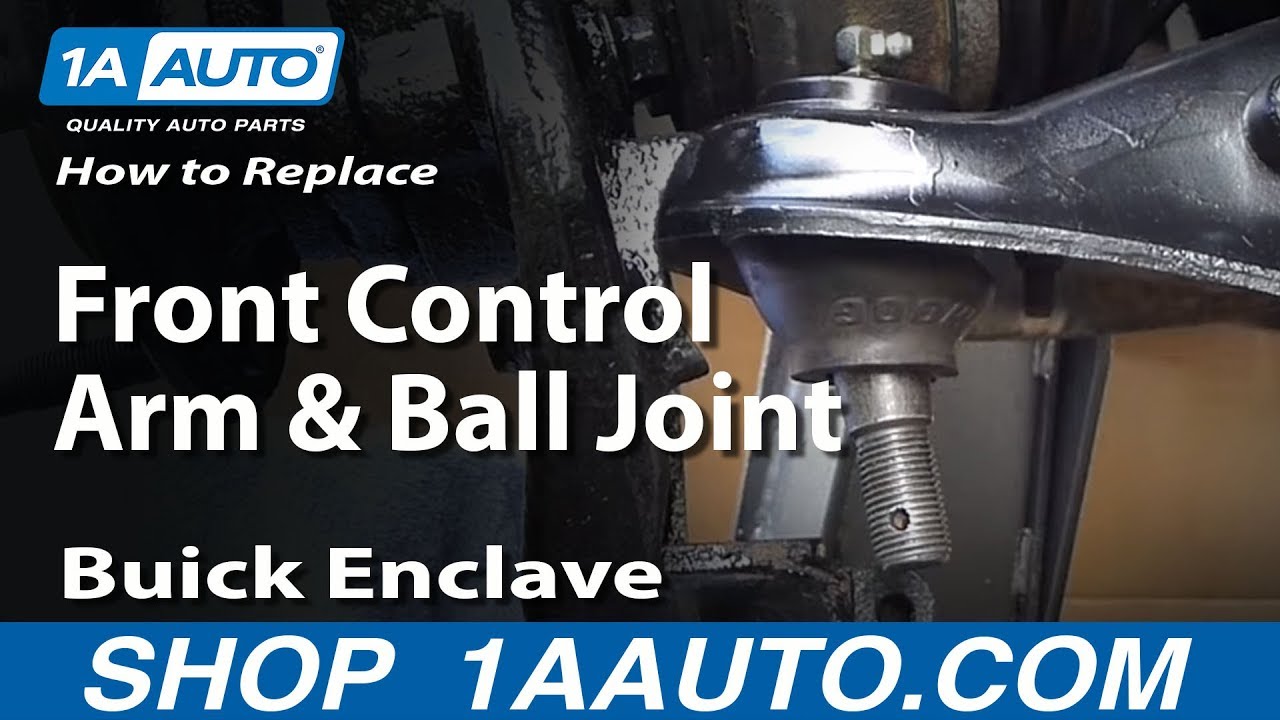 How To Replace Front Control Arm and Ball Joint 07-16 Buick Enclave