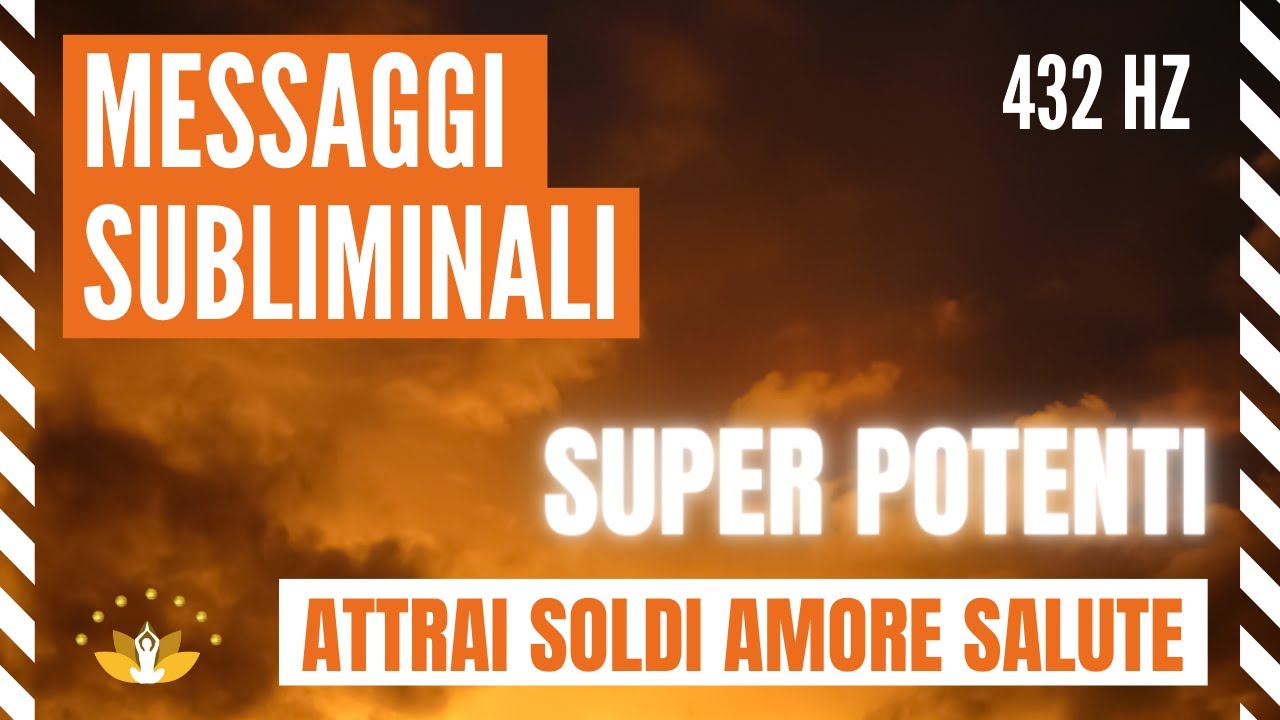 1 ORA MESSAGGI SUBLIMINALI | AFFERMAZIONI SOLDI AMORE SALUTE | RIPROGRAMMA MENTE SUBONSCIA