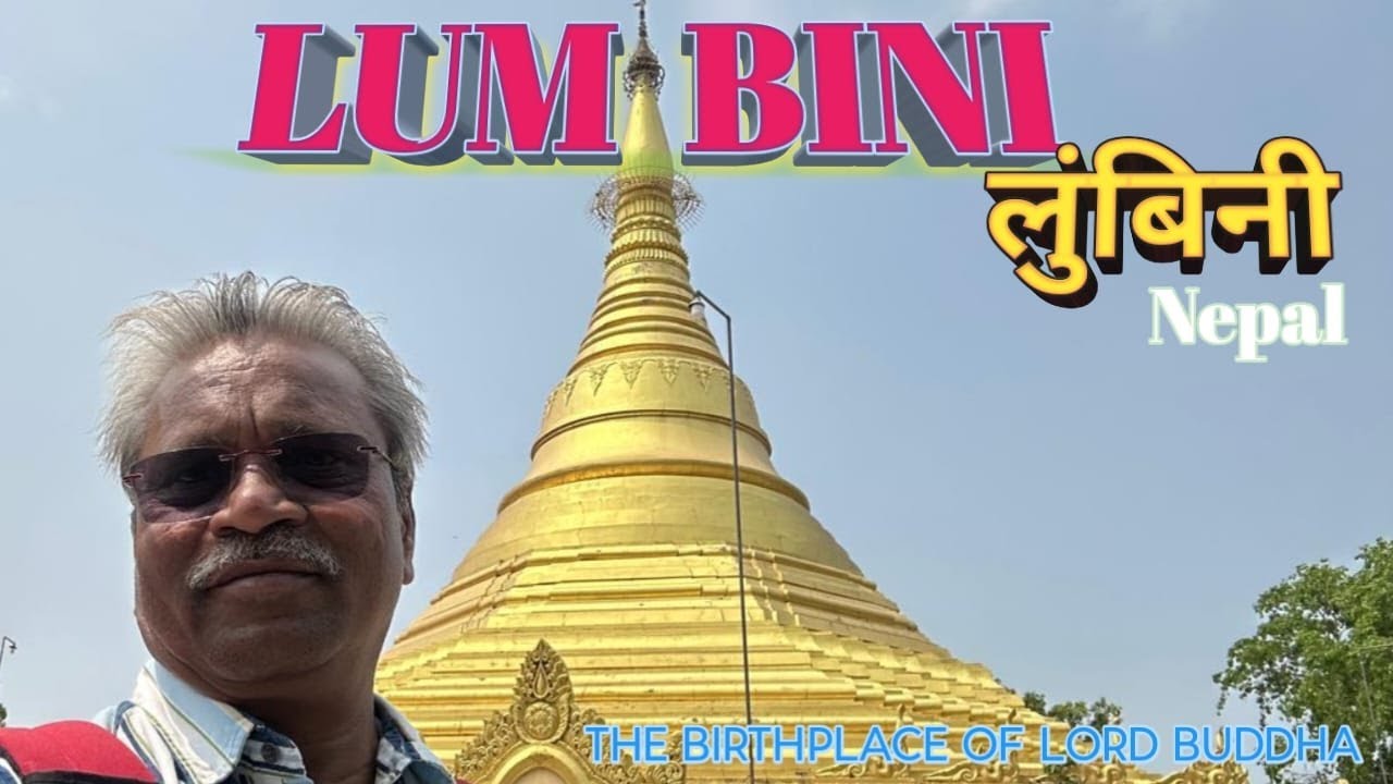 Lumbini Full Tour 🛕|| लुम्बिनी का पूरा सफर || Maya Devi Temple & Monasteries |Kailash 2 Kanyakumari|