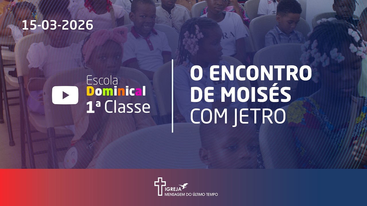 1ª CLASSE DA ESCOLA DOMINICAL 