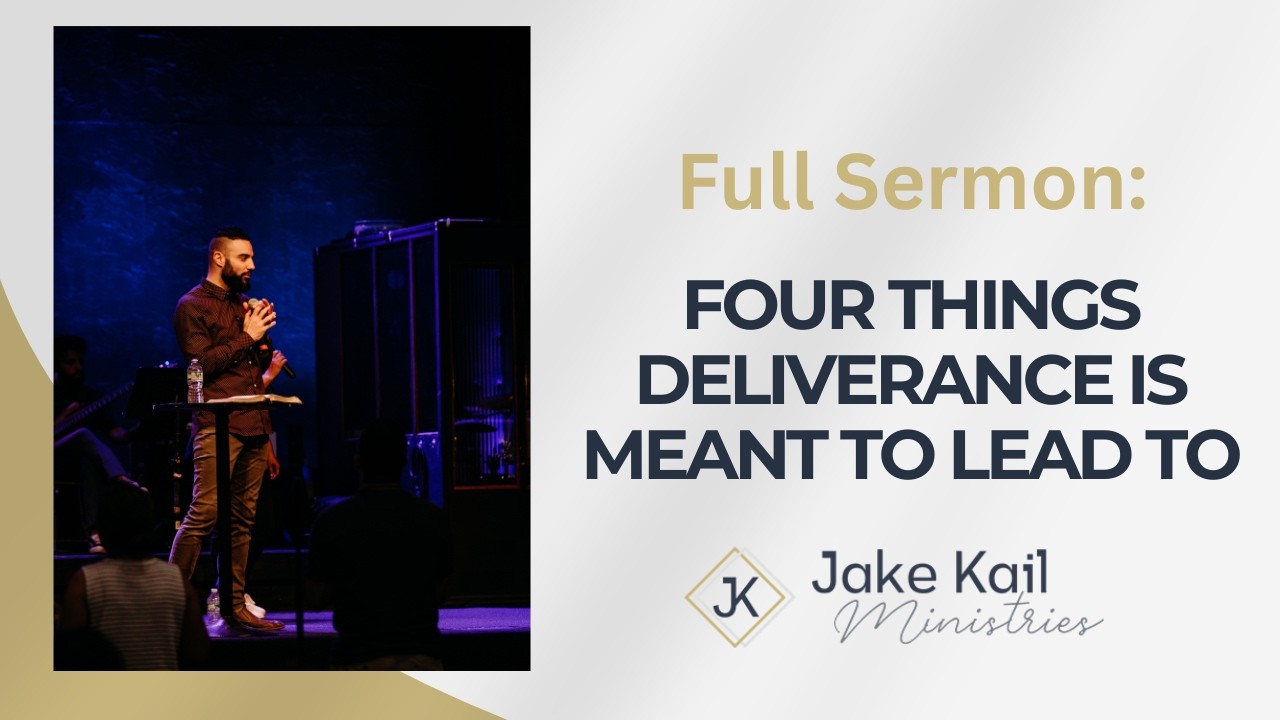 Four Things Deliverance is Meant to Lead To